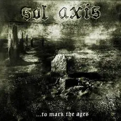 Sol Axis : ... To Mark The Ages